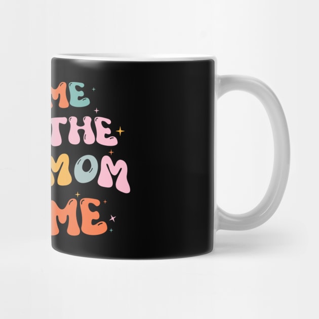 It's Me Hi I'm The Cool Mom It's Me by The WYLD Tribe
